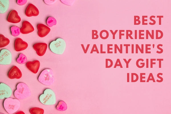 Meilleur petit ami idées de cadeaux de la Saint-Valentin